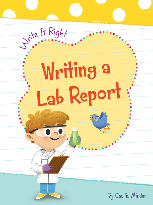Title details for Writing a Lab Report by Cecilia Minden - Available